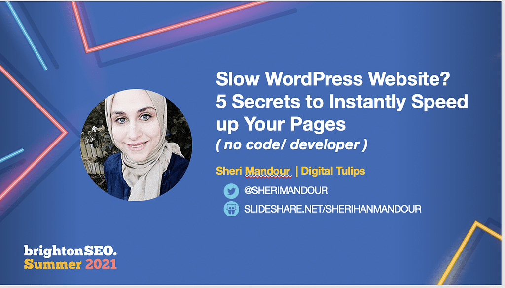 slow wordpress website? 5 secrets to instanly speed up your pages- BrightonSEO deck